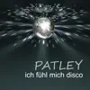 Patley - Ich fühl mich Disco - Single
